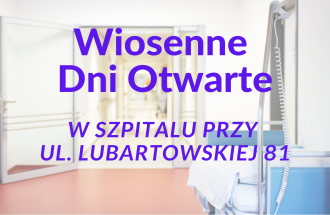 Wiosenne dni otwarte w szpitalu na Lubartowskiej 81