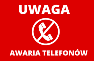 Uwaga Awaria telefonów